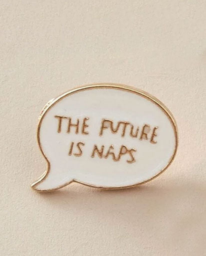 Future Naps Pin Badge